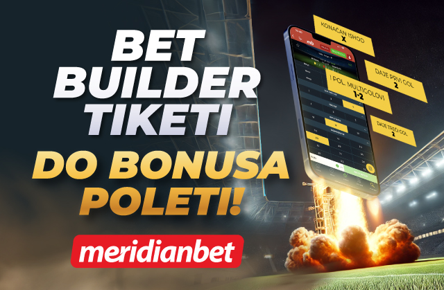 Samo za iskusne: Kladi se uz Bet builder opciju i zaradi nestvarne bonuse!