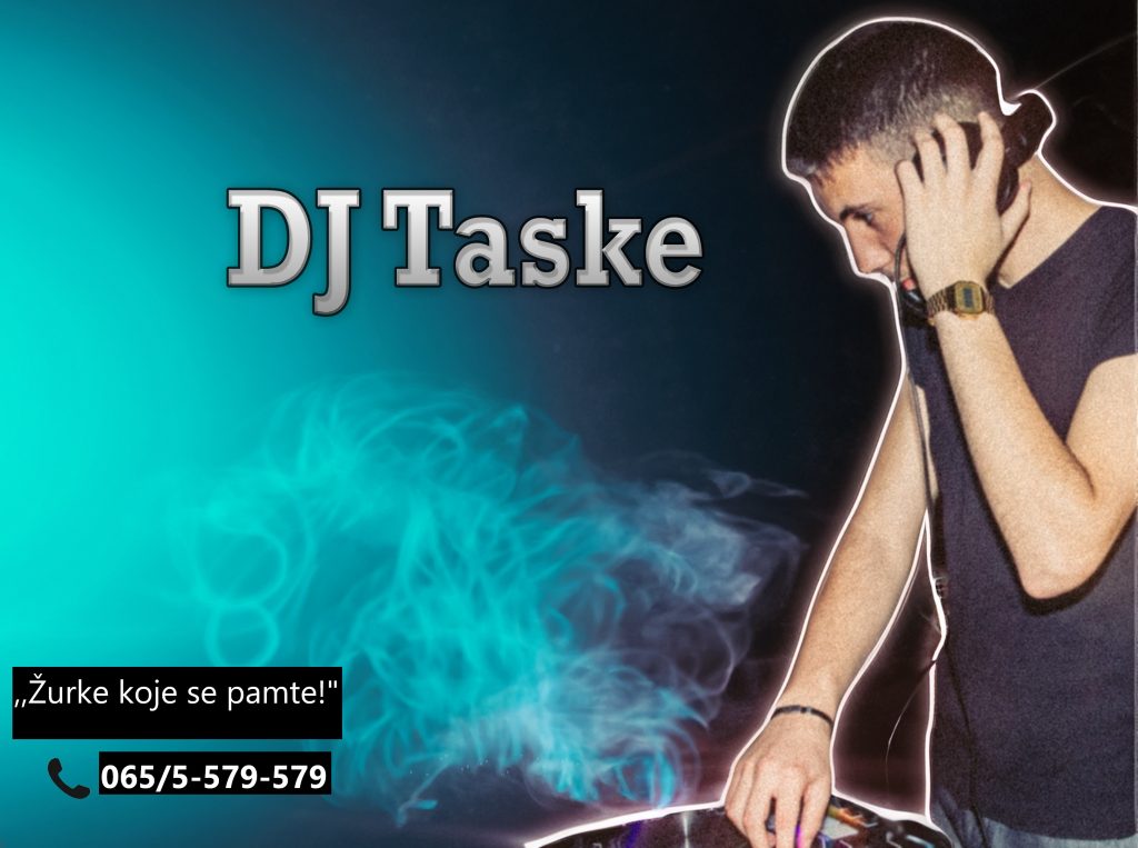 DJ Taske: “Živim za trenutak kada se atmosfera na žurci bliži tački usijanja!”